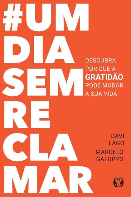 livro: #umdiasemreclamar: Descubra por que a gratidão pode mudar a sua vida
